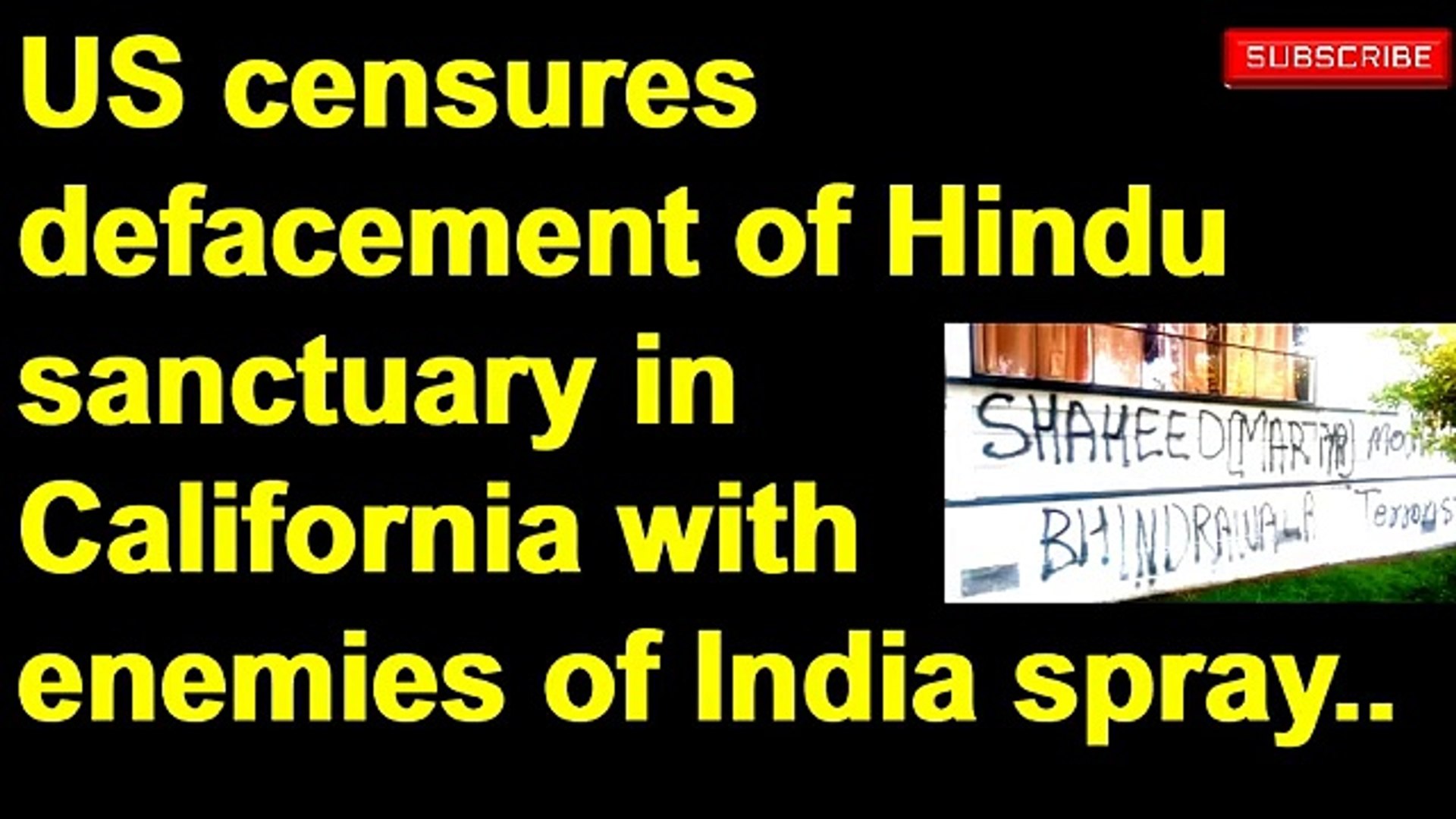 ⁣US censures defacement of Hindu sanctuary in California with enemies of India spray painting