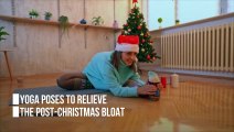 Yoga poses to relieve the post-Christmas bloat