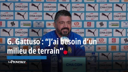 G. Gattuso : “J’ai besoin d’un milieu de terrain”
