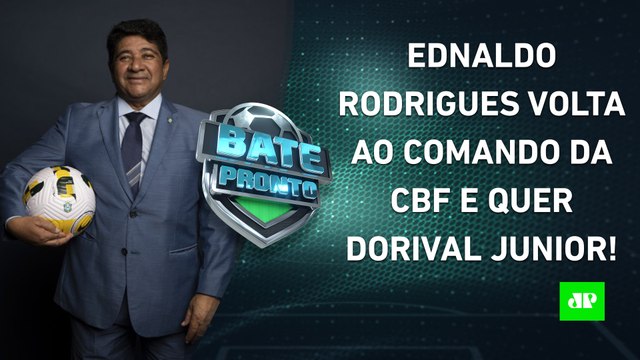Ednaldo Rodrigues RETORNA à CBF e QUER Dorival Jr; Corinthians DESISTE de Gabigol! _ BATE PRONTO