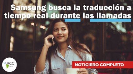 Samsung busca la traducción a tiempo real durante las llamadas | 618 | 8 al 14 de enero de 2024