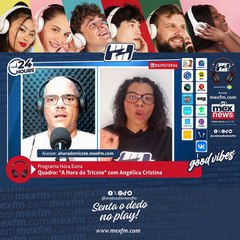 Quadro "A Hora do Tricote" na mexfm.com (05/Jan/2024) #ProgramaHoraExtra #Humor #Radio #mexfm #webradiomexfm #AHoraDoTricote