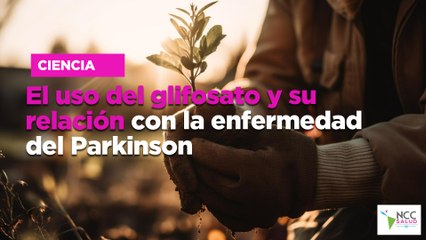 El uso del glifosato y su relación con la enfermedad del Parkinson