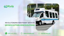 Revolutionizing Paratransit Services QRyde's Cutting-Edge Solutions