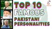 Celebrating Pakistani Excellence: 10 Famous Personalities || Shahruh Media