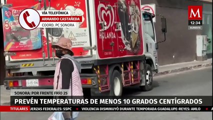 Protección Civil de Sonora alerta por temperaturas de hasta -10 grados por Frente Frío 25
