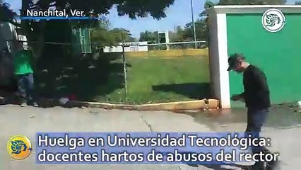 Huelga en Universidad Tecnológica: docentes hartos de abusos del rector