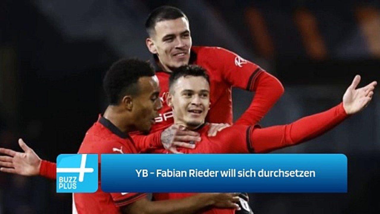 YB - Fabian Rieder will sich durchsetzen
