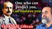Those who can predict you, can enslave you || Acharya Prashant, on Khalil Gibran (2017)