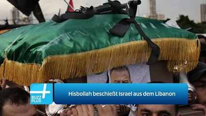Hisbollah beschießt Israel aus dem Libanon