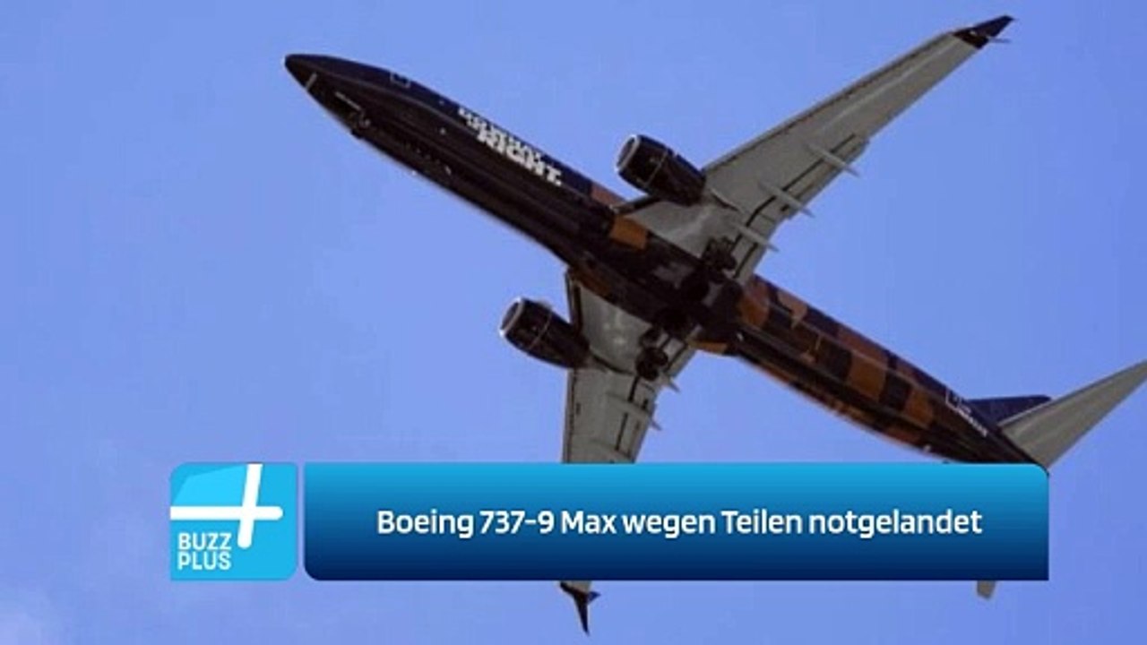 Boeing 737-9 Max wegen Teilen notgelandet