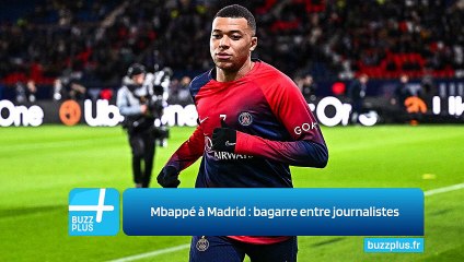 Mbappé à Madrid : bagarre entre journalistes