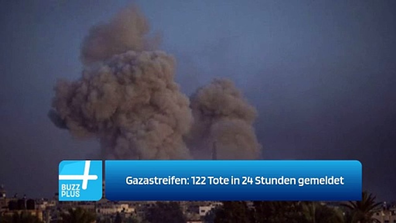 Gazastreifen: 122 Tote in 24 Stunden gemeldet