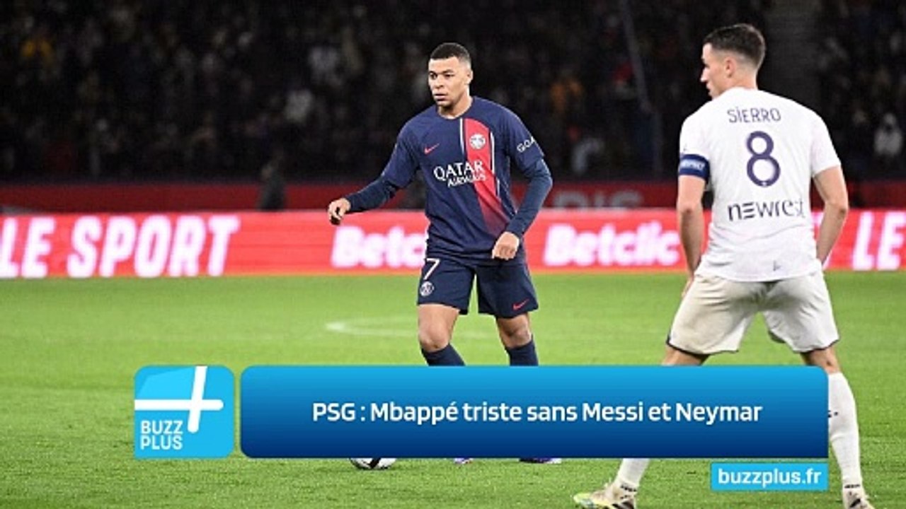 PSG : Mbappé triste sans Messi et Neymar