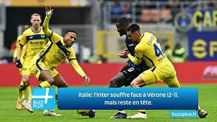 Italie: l'Inter souffre face à Vérone (2-1), mais reste en tête.