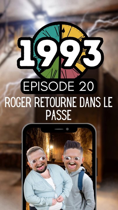 Episode 20 / ROGER RETOURNE DANS LE PASSE