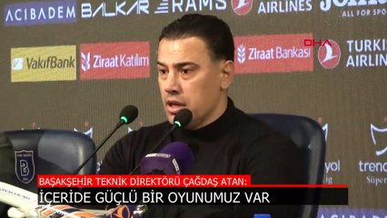 Çağdaş Atan: İçeride güçlü bir oyunumuz var
