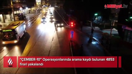 81 ilde operasyon: 4 bin 853 firari yakalandı