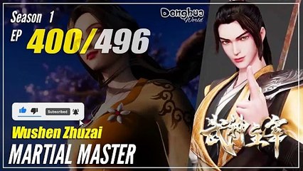 【Wu Shen Zhu Zai】 S1 EP 400 - Martial Master | Donghua - 1080P