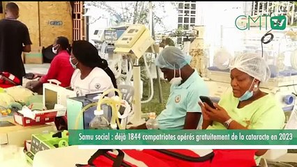 [#Reportage] Samu social : déjà 1844 compatriotes opérés gratuitement de la cataracte en 2023