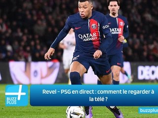 Revel - PSG en direct : comment le regarder à la télé ?