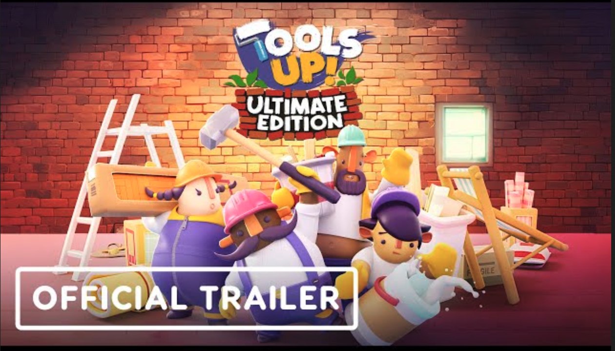 Tools Up! Ultimate Edition | Official Launch Trailer