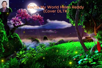 You're My World Helen Reddy Cover DLTK