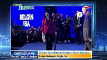 AK Parti Genel Başkanı Erdoğan: Edirne Belediye Başkan Adayımız Belgin İba