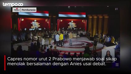 Prabowo Enggan Salaman dengan Anies Usai Debat Capres, Begini Klarifikasinya