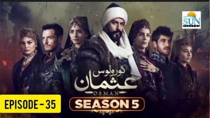 Kurulus Osman Season 05 Episode 35 - Urdu Dubbed Sun Digital HD Channel