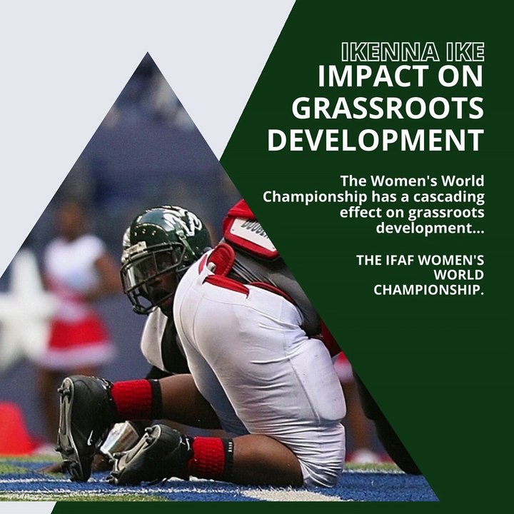 | IKENNA IKE | THE IFAF WOMEN’S WORLD CHAMPIONSHIP: RECOGNITION AND RESPECT (PART 2) (@IKENNAIKE)