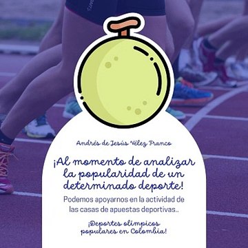 -ANDRÉS DE JESÚS VÉLEZ FRANCO- DEPORTES OLÍMPICOS POPULARES EN COLOMBIA (PARTE 1) (@AndresdeJesus90)