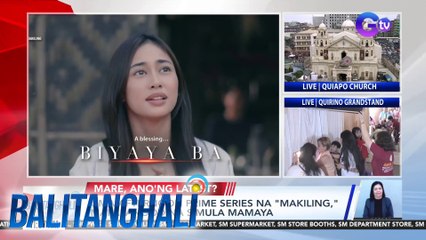 GMA Afternoon Prime Series na "Makiling," mapapanood na simula mamaya | BT
