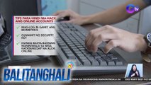 Mga eksperto, may paalala para protektahan ang mga passworkd sa social media accounts | BT