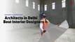 Home Architects | Delhi Best Interior Designers in Delhi | Shahwalia Associates.| Interior designers in Delhi | Construction companies in Delhi |  Builders in Delhi | Home renovation contractors in Delhi | india | delhi