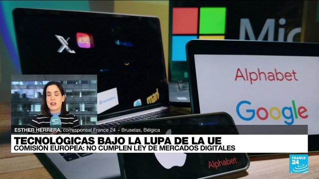 Informe desde Bruselas: gigantes tecnológicos estarían incumpliendo Ley de Mercados Digitales