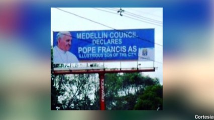 05-09-17-polemica-por-valla-en-ingles-para-recibir-al-papa-francisco-como-hijo-ilustre-de-medellin