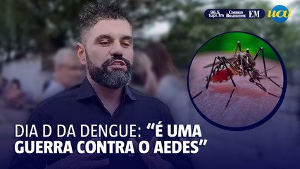 "Guerra contra o aedes"; subsecretário fala sobre o combate à dengue em MG