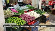 Inflación aumentó 4.48% en primera quincena de marzo por vacaciones de Semana Santa
