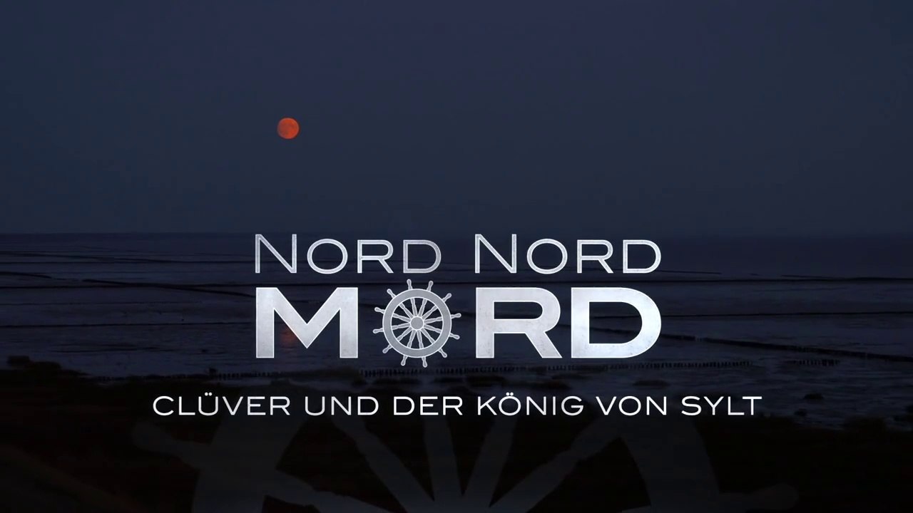 Nord Nord Mord -07- Clüver und der König von Sylt