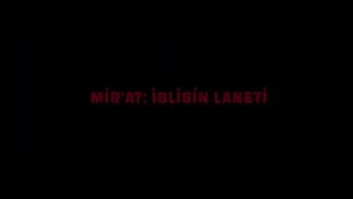 Mir'at İblisin Laneti | Fragman