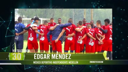 Médico de Medellín entregó completo reporte del estado de salud de jugadores 1