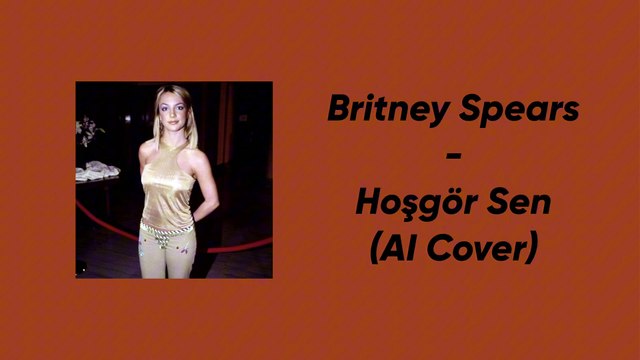 Britney Spears - Hoşgör Sen (AI Cover)