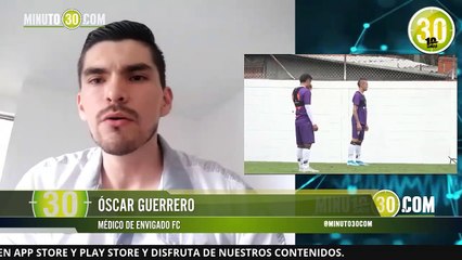 Médico de Envigado FC contó detalles del protocolo que deben tener equipos del fútbol profesional