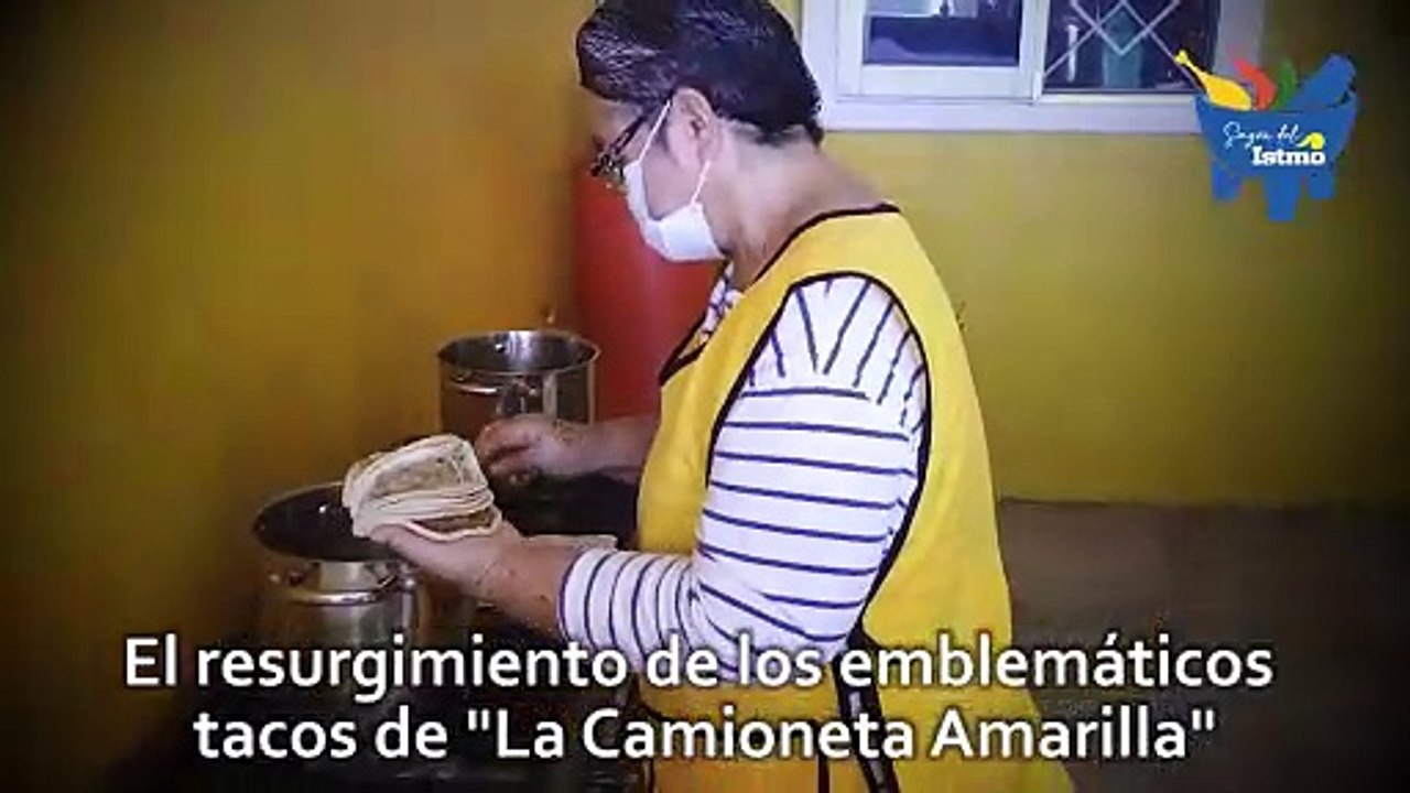Sazón del Istmo: el resurgimiento de los emblemáticos tacos de "La Camioneta Amarilla"