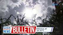 Heat index sa Puerto Princesa & Cotabato City, umabot sa 42°C | GMA Integrated News Bulletin