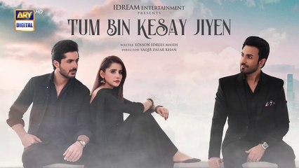 Tum Bin Kesay Jiyen Episode 34 _ 23 March 2024 _ ARY Digital