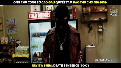 Ông Chú Công Sở Cạo Đầu Quyết Tâm Báo Thù Cho Gia Đình - Review Phim Death Sentence 2007