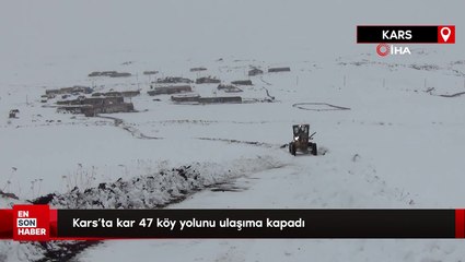 Kars’ta kar 47 köy yolunu ulaşıma kapadı