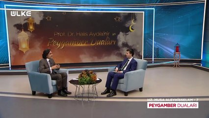 Prof. Dr. Halis Aydemir ile Peygamber Duaları - Hz. Musa Aleyhisselam-7 _ 23 Nisan 2021